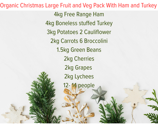 Organic Christmas Fruit and veg large with Free Range Ham and pasture raised stuffed Turkey Large
